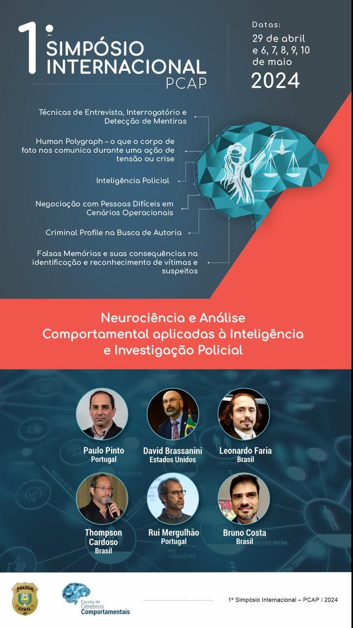 POLÍCIA CIVIL DO AMAPÁ INICIA INSCRIÇÕES PARA O 1º SIMPÓSIO INTERNACIONAL DE POLÍCIA JUDICIÁRIA - NEUROCIÊNCIA E ANÁLISE COMPORTAMENTAL APLICADAS À INTELIGÊNCIA E INVESTIGAÇÃO POLICIAL